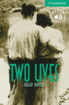 TWO LIVES (3.CAMBRIDGE ENG.READERS )