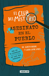 CLUB DEL MISTERIO 1: ASESINATO EN EL PUE