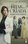 LAS HIJAS DE LA CRIADA (EDICIÓN TIE-IN)