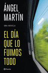 EL DÍA QUE LO FUIMOS TODO