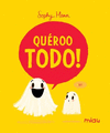 QUÉROO TODO!