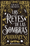 LOS REYES DE LAS SOMBRAS. RADIANCE