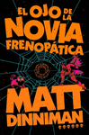 EL OJO DE LA NOVIA FRENOPÁTICA (CARL EL MAZMORRERO 6)