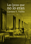 LAS LOCAS QUE NO LO ERAN