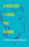 LA NOCHE CAYÓ Y YA NADIE PUDO SALVARME