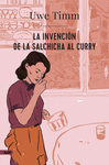 INVENCIÓN DE LA SALCHICHA AL CURRY, LA