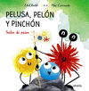 PELUSA, PELÓN Y PINCHÓN SALEN DE PASEO