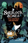 SHERLOCK BONES Y EL CASTILLO ENCANTADO