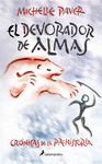 EL DEVORADOR DE ALMAS (CRÓNICAS DE LA PREHISTORIA 3)