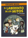 EL LABERINTO DE LOS MITOS. ESCAPE BOOK