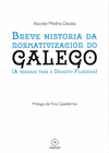 BREVE HISTORIA DA NORMATIVIZACIÓN DO GALEGO
