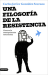 UNA FILOSOFIA DE LA RESISTENCIA