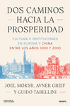 DOS CAMINOS HACIA LA PROSPERIDAD