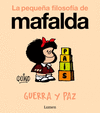GUERRA Y PAZ (LA PEQUEÑA FILOSOFÍA DE MAFALDA)
