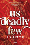 OSCUROS, LOS 2. US DEADLY FEW