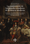 LA COSMOVISION DE LOS GRANDES CREADORES DE LA CIENCIA MODER