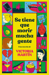 SE TIENE QUE MORIR MUCHA GENTE