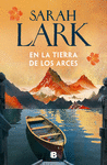 EN LA TIERRA DE LOS ARCES