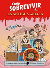 CÓMO SOBREVIVIR A.... LA ANTIGUA GRECIA