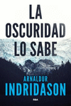 LA OSCURIDAD LO SABE