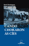 CANDO CHORARON AS CÍES