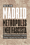 MADRID, METRÓPOLIS (NEO)FASCISTA