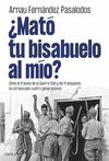 ¿MATÓ TU BISABUELO AL MÍO?