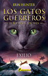 EXILIO (LOS GATOS GUERREROS - EL PODER DE LOS TRES 3)