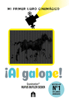 ¡AL GALOPE!: MI PRIMER LIBRO CINEMAGICO