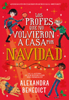 LOS PROFES QUE NO VOLVIERON A CASA POR NAVIDAD