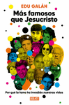 MAS FAMOSOS QUE JESUCRISTO (ENSAYO SOBRE