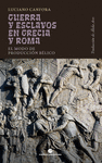 GUERRA Y ESCLAVOS EN GRECIA Y ROMA
