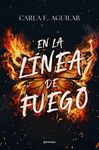 EN LA LÍNEA DE FUEGO
