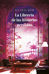 LA LIBRERIA DE LAS HISTORIAS PERDIDAS