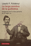 LA LARGA SOMBRA DE LA GUILLOTINA