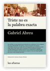 TRISTE NO ES LA PALABRA EXACTA